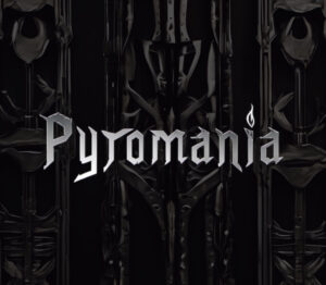 Pyromania