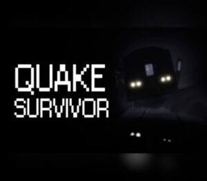 Quake Survivor