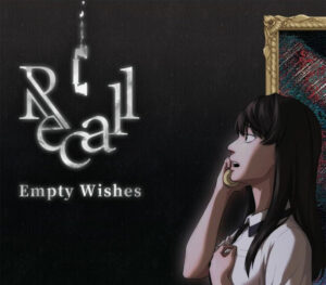 Recall Empty Wishes