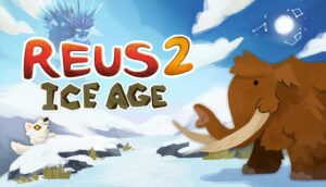 Reus 2 Ice Age