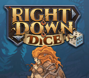 Right and Down and Dice