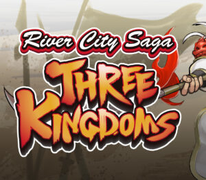 River City Saga Three Kingdoms