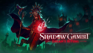 Shadow Gambit Zagan’s Ritual