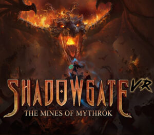 Shadowgate VR The Mines of Mythrok