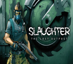 Slaughter The Lost Outpost