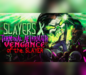 Slayers X Terminal Aftermath Vengance of the Slayer Xbox Series