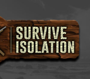 Survive Isolation