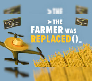 The Farmer Was Replaced