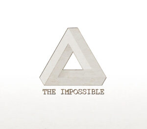 THE IMPOSSIBLE