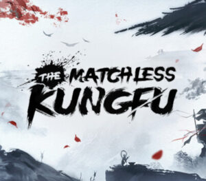 The Matchless KungFu