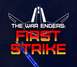 The War Enders First Strike