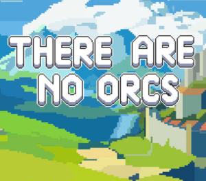 There Are No Orcs
