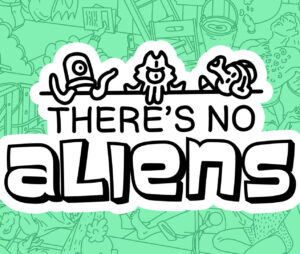 There’s No Aliens