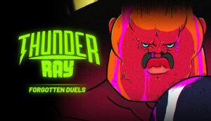 Thunder Ray Forgotten Duels