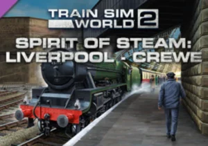 Train Sim World 2 Spirit of Steam Liverpool Lime Street-Crewe