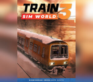 Train Sim World 3 Birmingham Cross-City Line Lichfield-Bromsgrove & Redditch