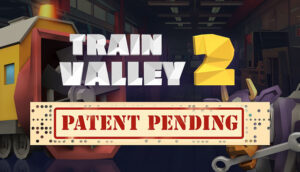Train Valley 2 Patent Pending
