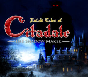 Untold Tales of Citadale The Shadow Maker