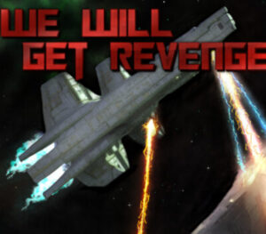 We Will Get Revenge