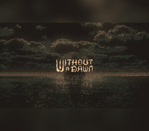 Without a Dawn