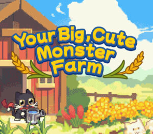 Your Big, Cute Monster Farm