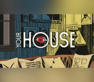 YOUR HOUSE
