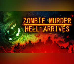 Zombie Murder Hell Arrives